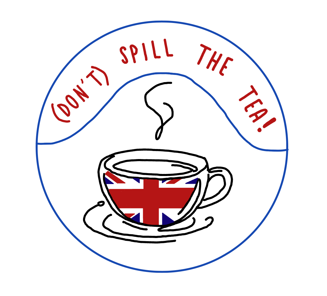 (Don’t) Spill The Tea!