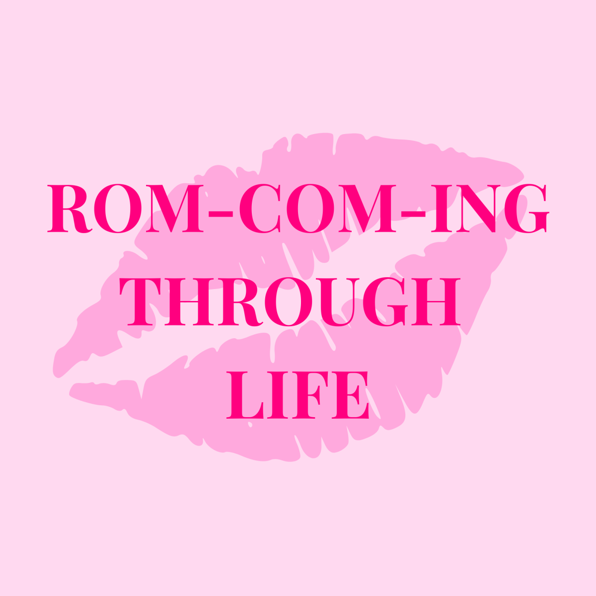Rom-com-ing Through Life
